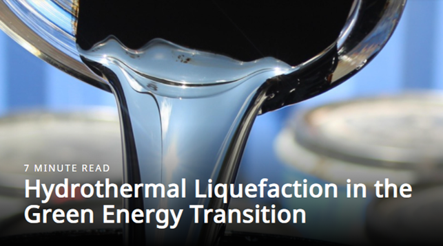 Hydrothermal Liquefaction in the Green Energy Transition
